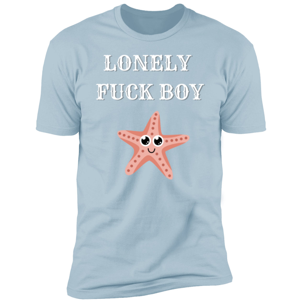 Lonely Fuck Boy Starfish Premium Short Sleeve T-Shirt