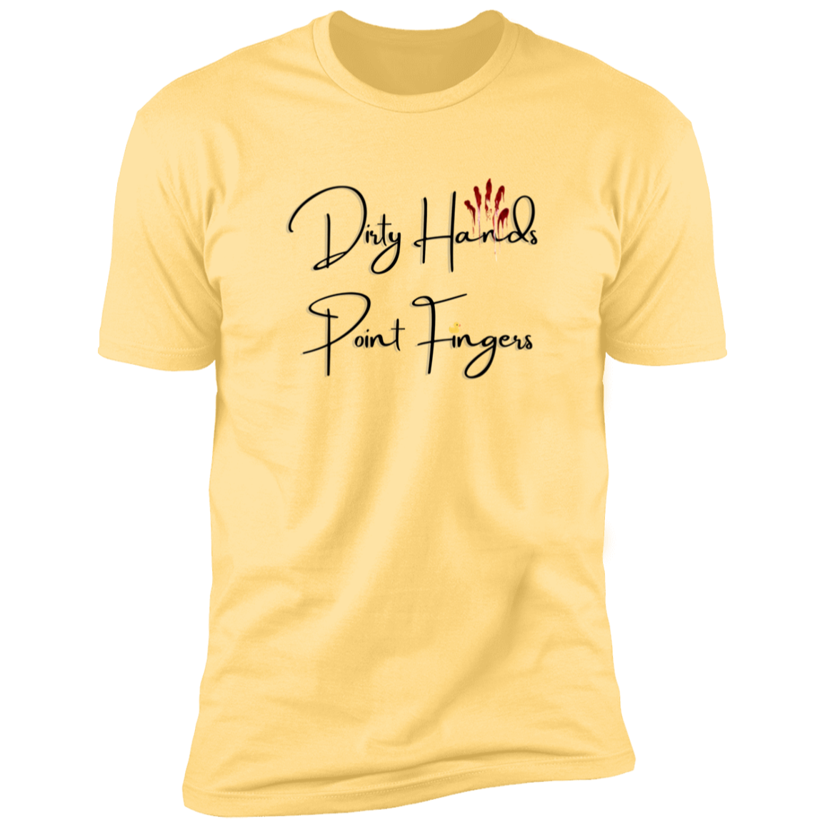 Dirty Hands Point Fingers Premium Short Sleeve T-Shirt