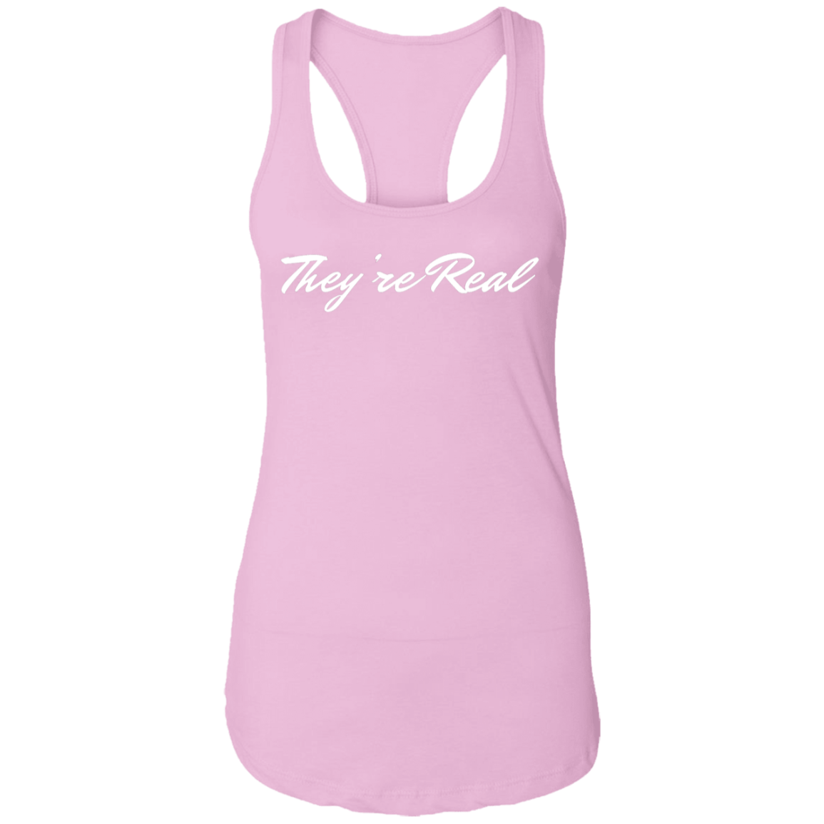 They're Real Ladies Ideal Racerback Tank