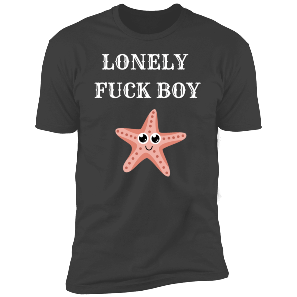 Lonely Fuck Boy Starfish Premium Short Sleeve T-Shirt