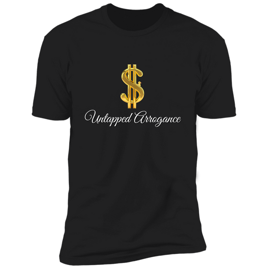 Untapped Arrogance $ Premium Short Sleeve T-Shirt