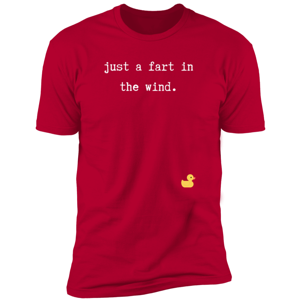 Just A Fart In The Wind Premium Short Sleeve T-Shirt