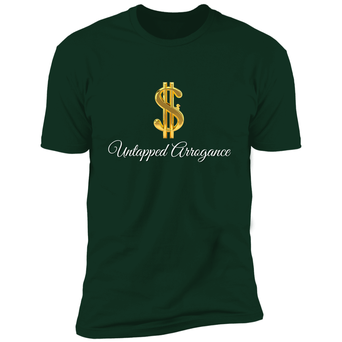 Untapped Arrogance $ Premium Short Sleeve T-Shirt