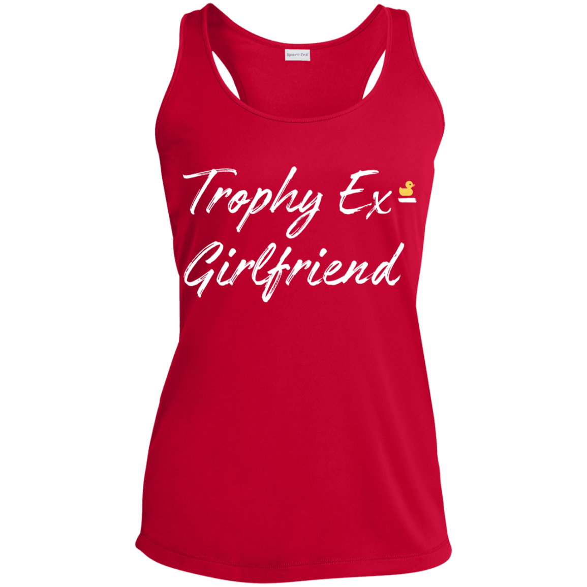 Trophy Ex Girlfriend Ladies' Performance Racerback Tank