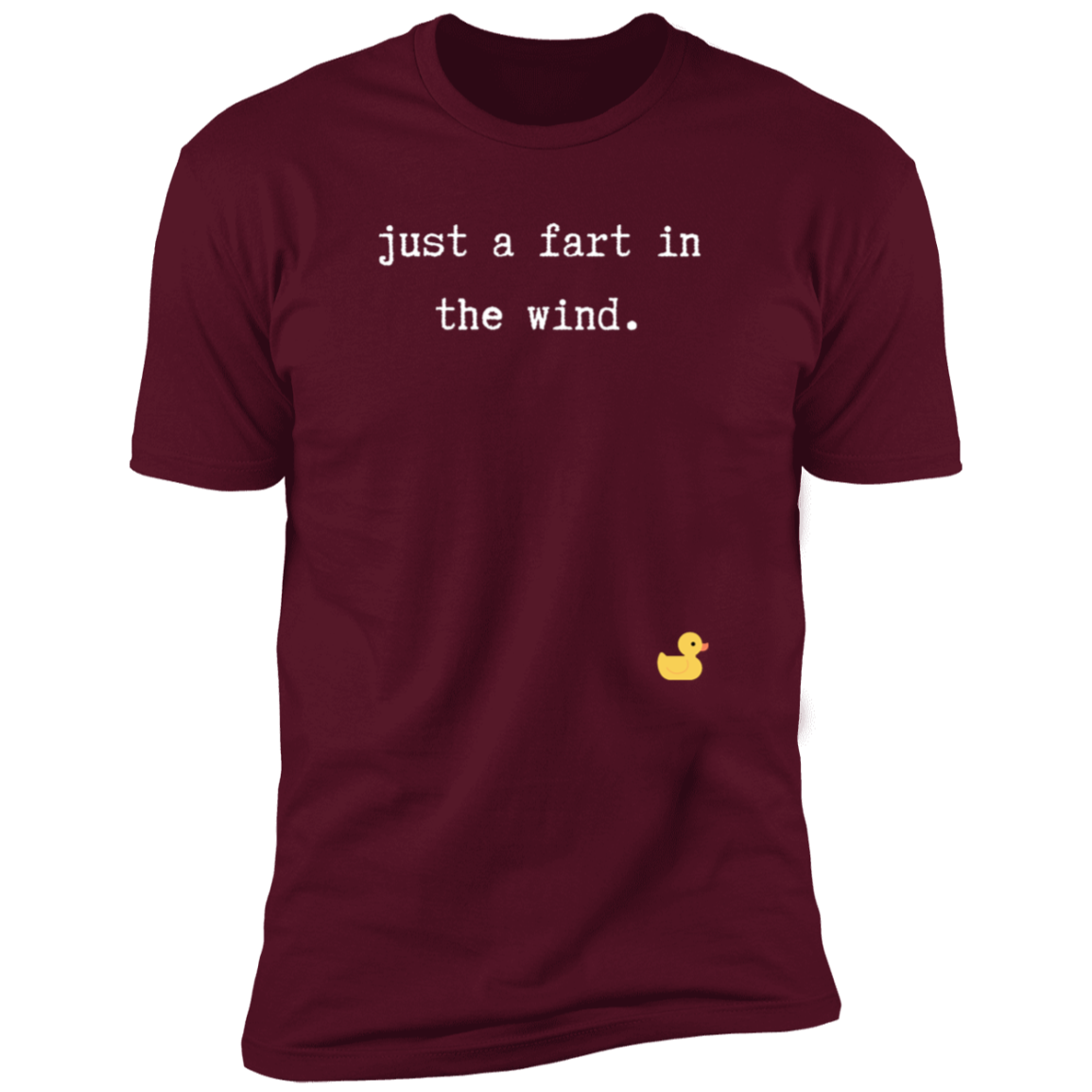 Just A Fart In The Wind Premium Short Sleeve T-Shirt