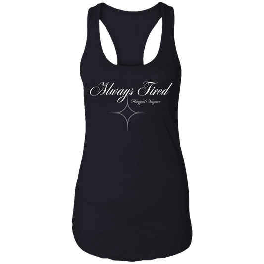 Always Tired Ladies Ideal Racerback Tank