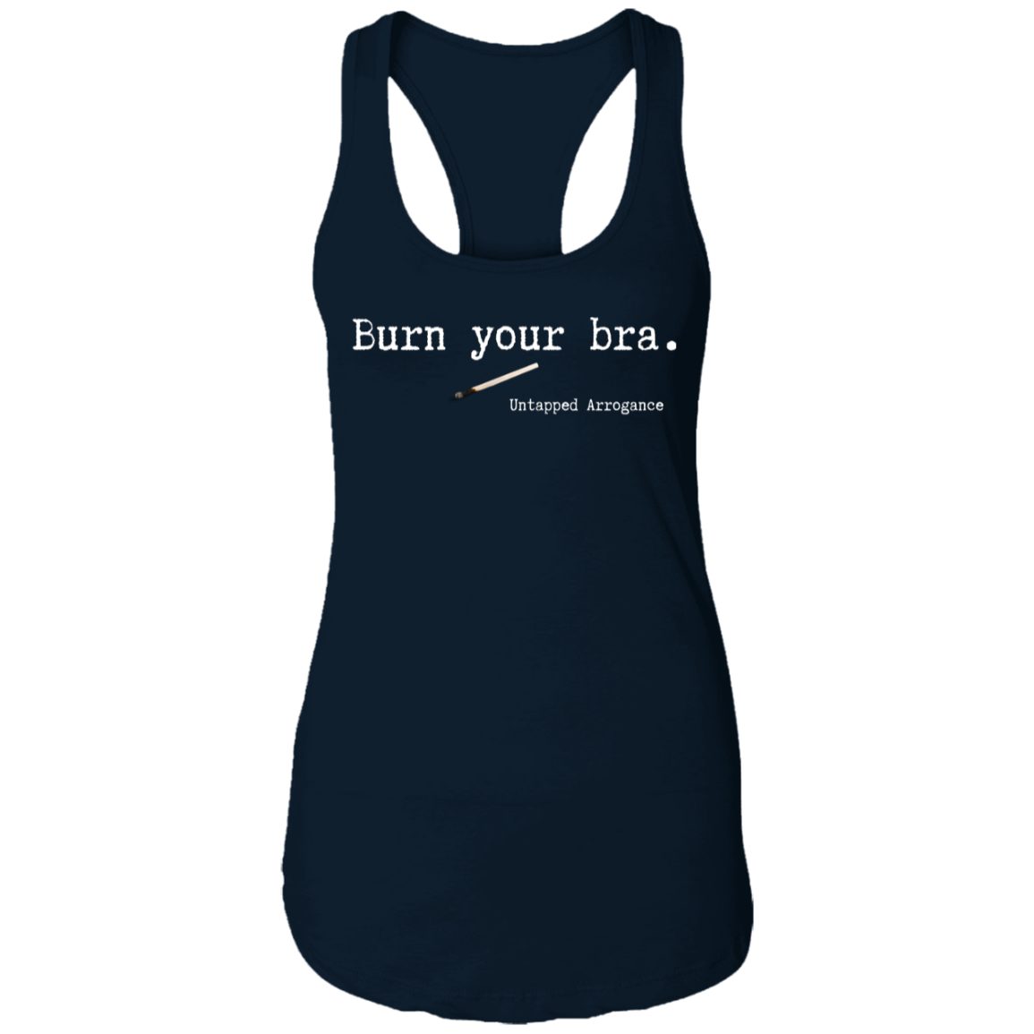 Burn your Bra Ladies Ideal Racerback Tank