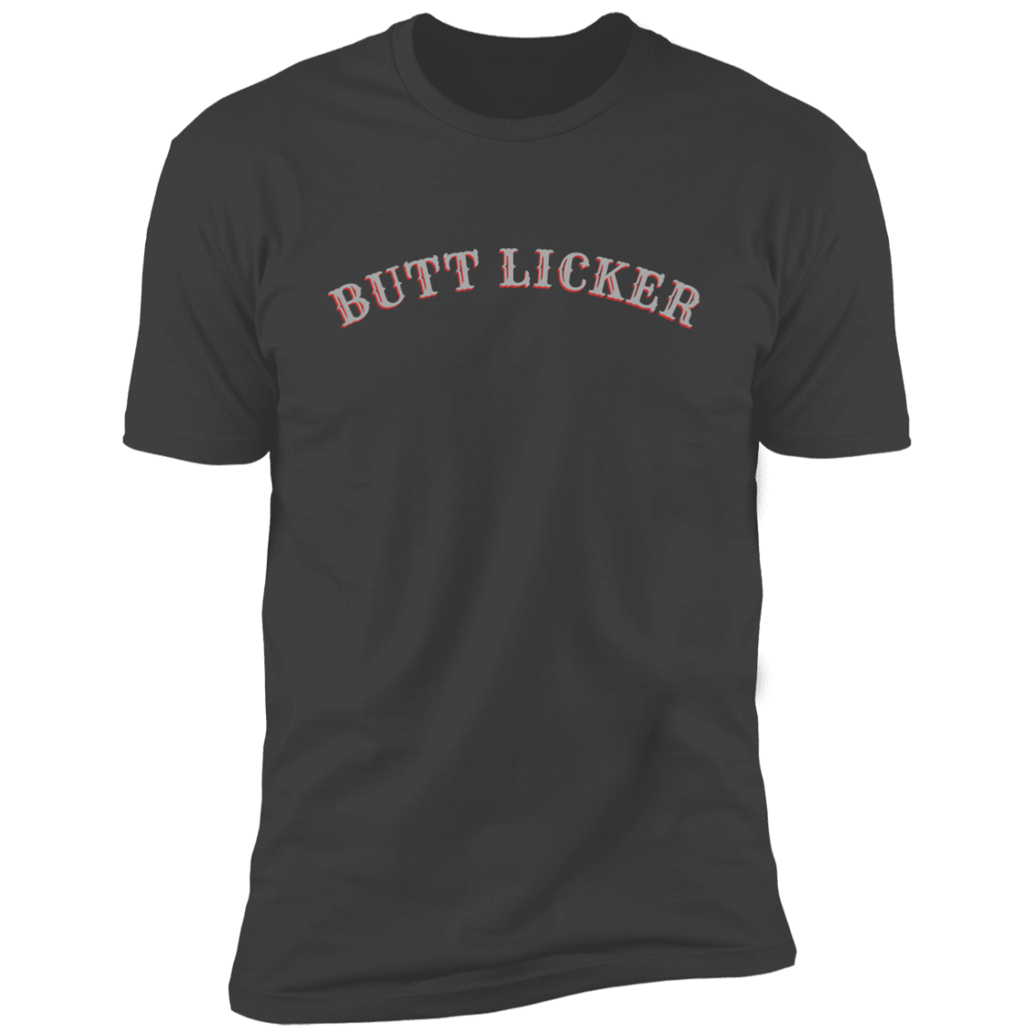 Butt Licker Premium Short Sleeve T-Shirt