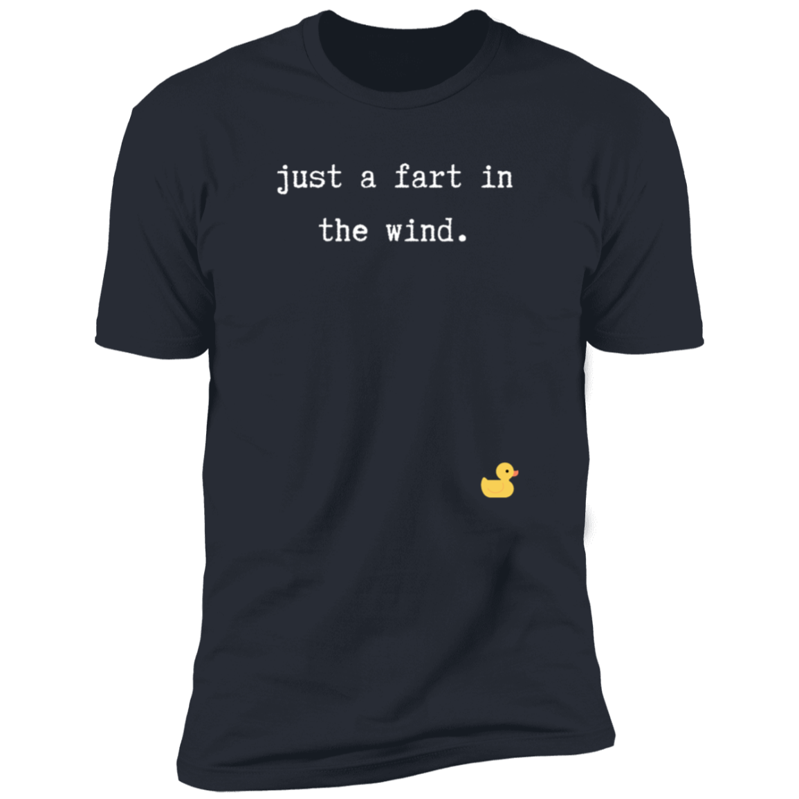 Just A Fart In The Wind Premium Short Sleeve T-Shirt