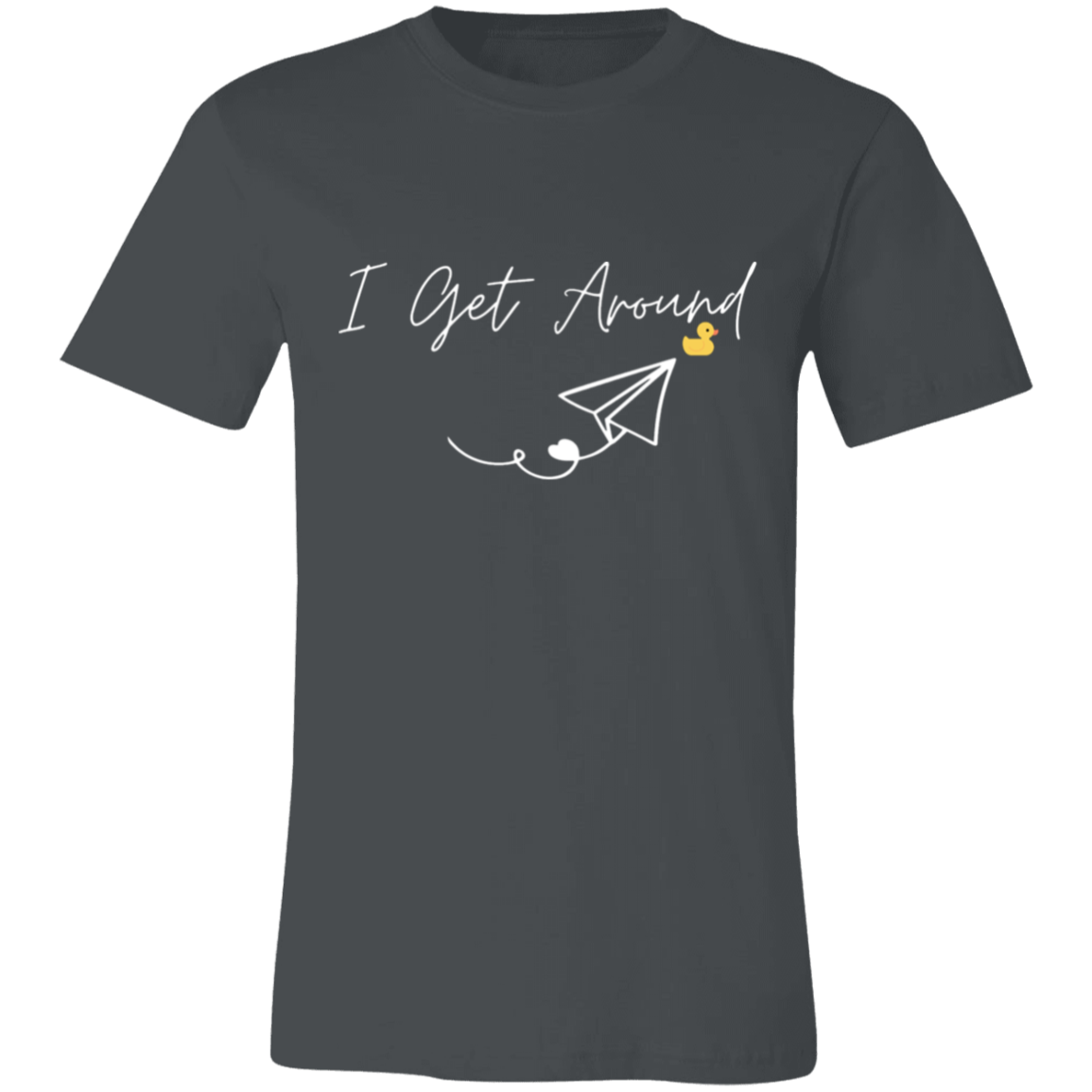 I Get Around Short-Sleeve T-Shirt