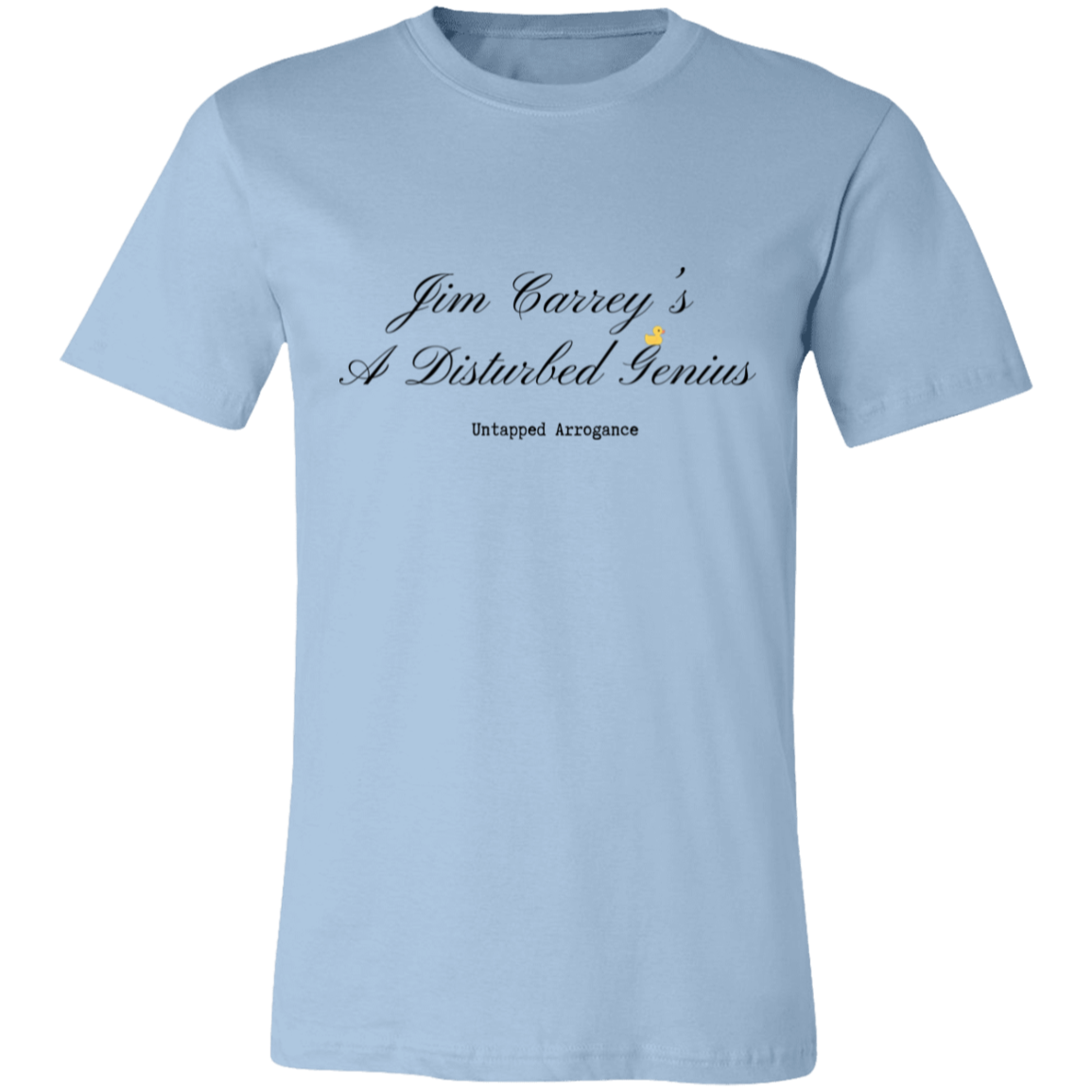 Jim Carry's A Disturbed Genius  Short-Sleeve T-Shirt