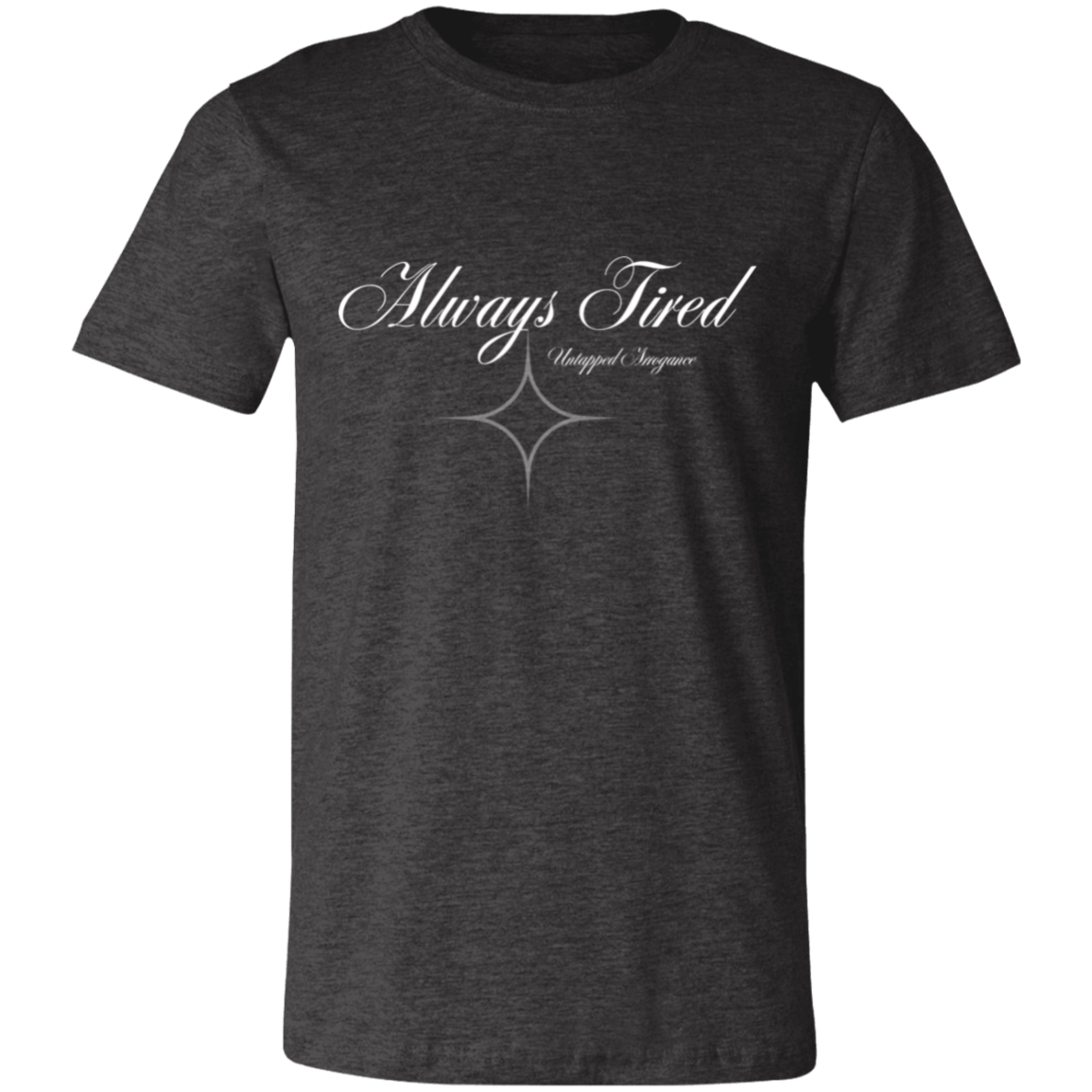 Always Tired Short-Sleeve T-Shirt