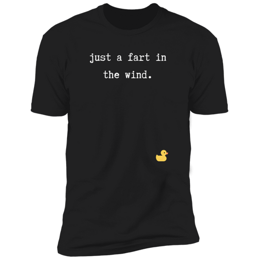 Just A Fart In The Wind Premium Short Sleeve T-Shirt