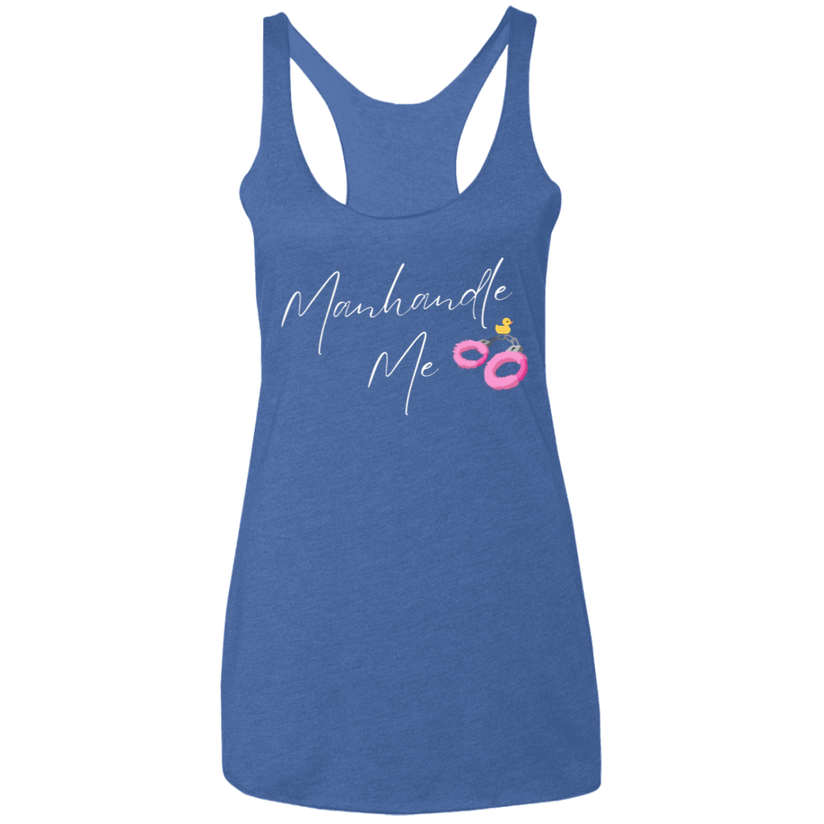 Man Handle Me Ladies' Triblend Racerback Tank