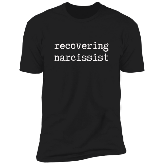 Recovering Narcissist Premium Short Sleeve T-Shirt