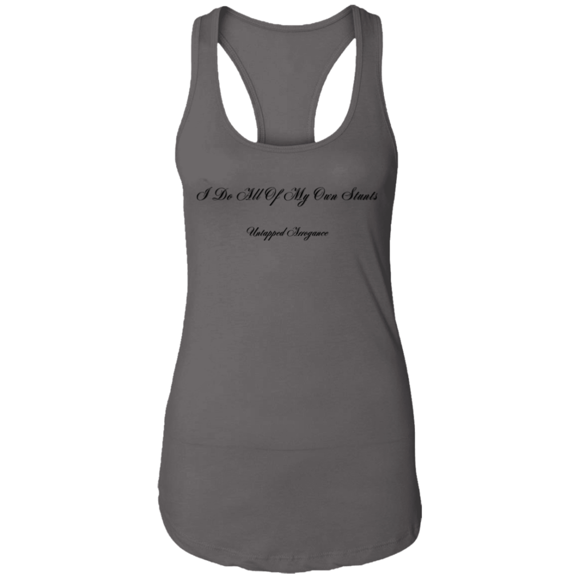 I Do All Of My Own Stunts Ladies Racerback Tank