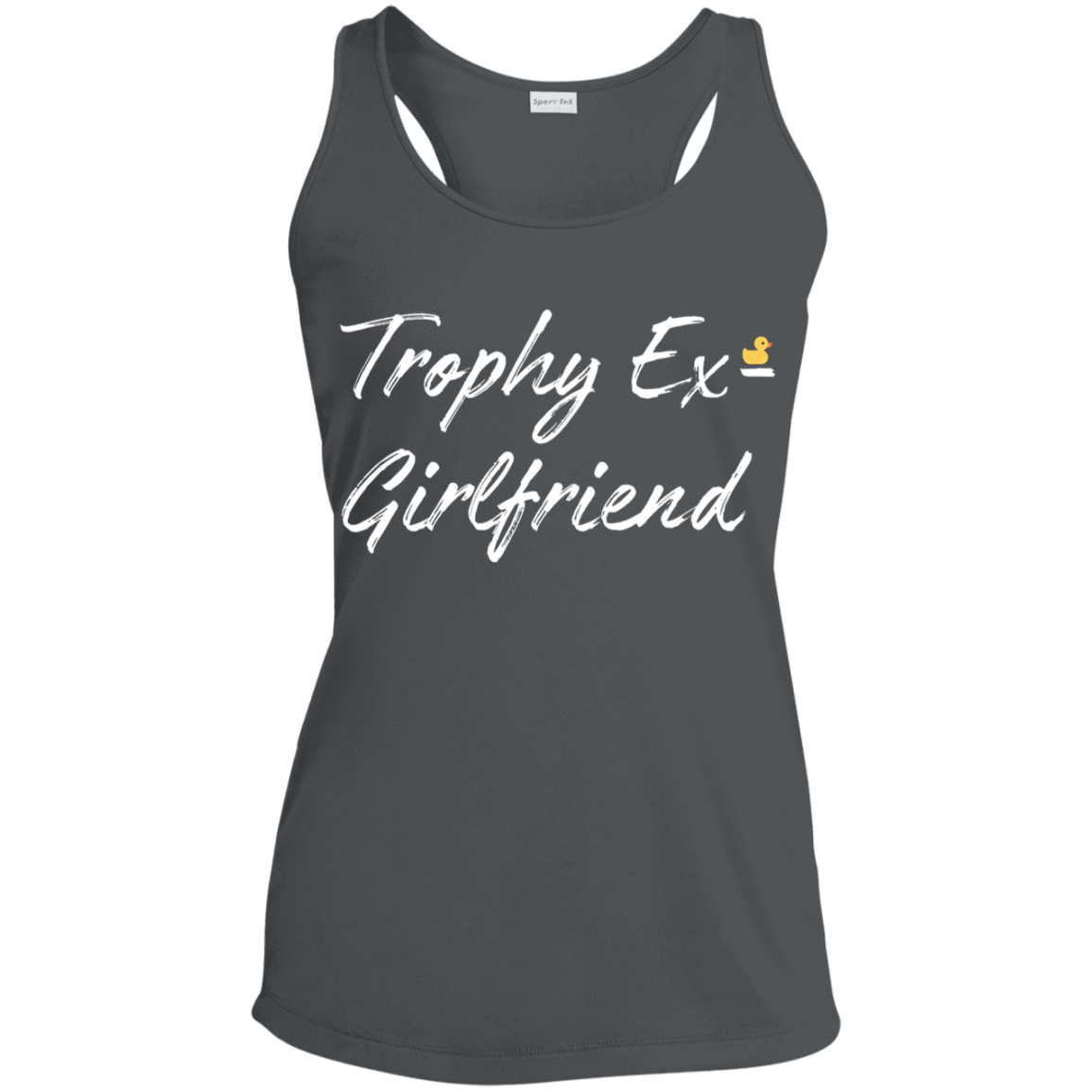 Trophy Ex Girlfriend Ladies' Performance Racerback Tank