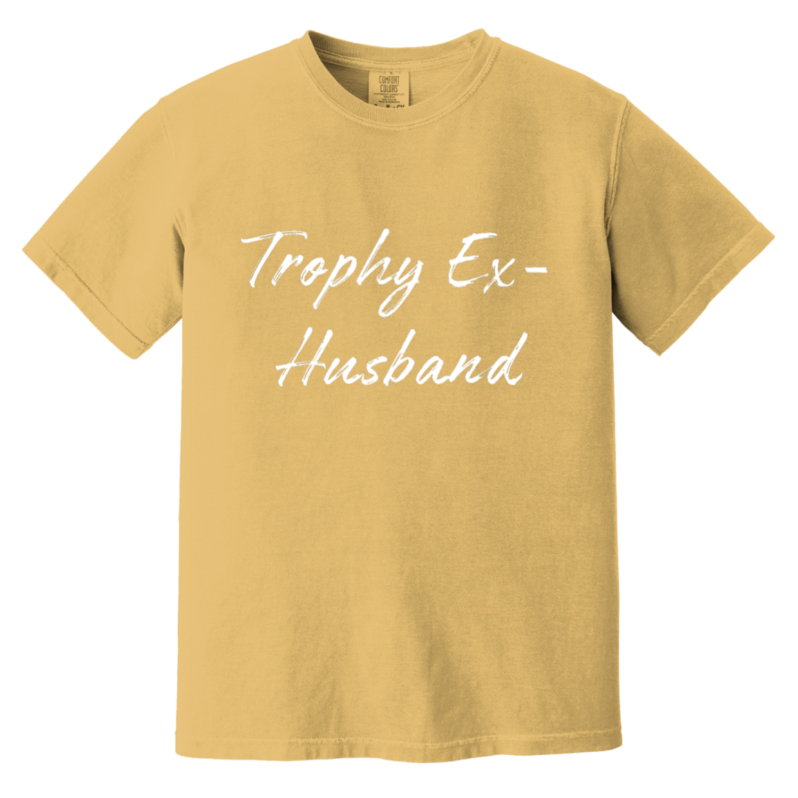 Trophy Ex-Husband Heavyweight Garment-Dyed T-Shirt