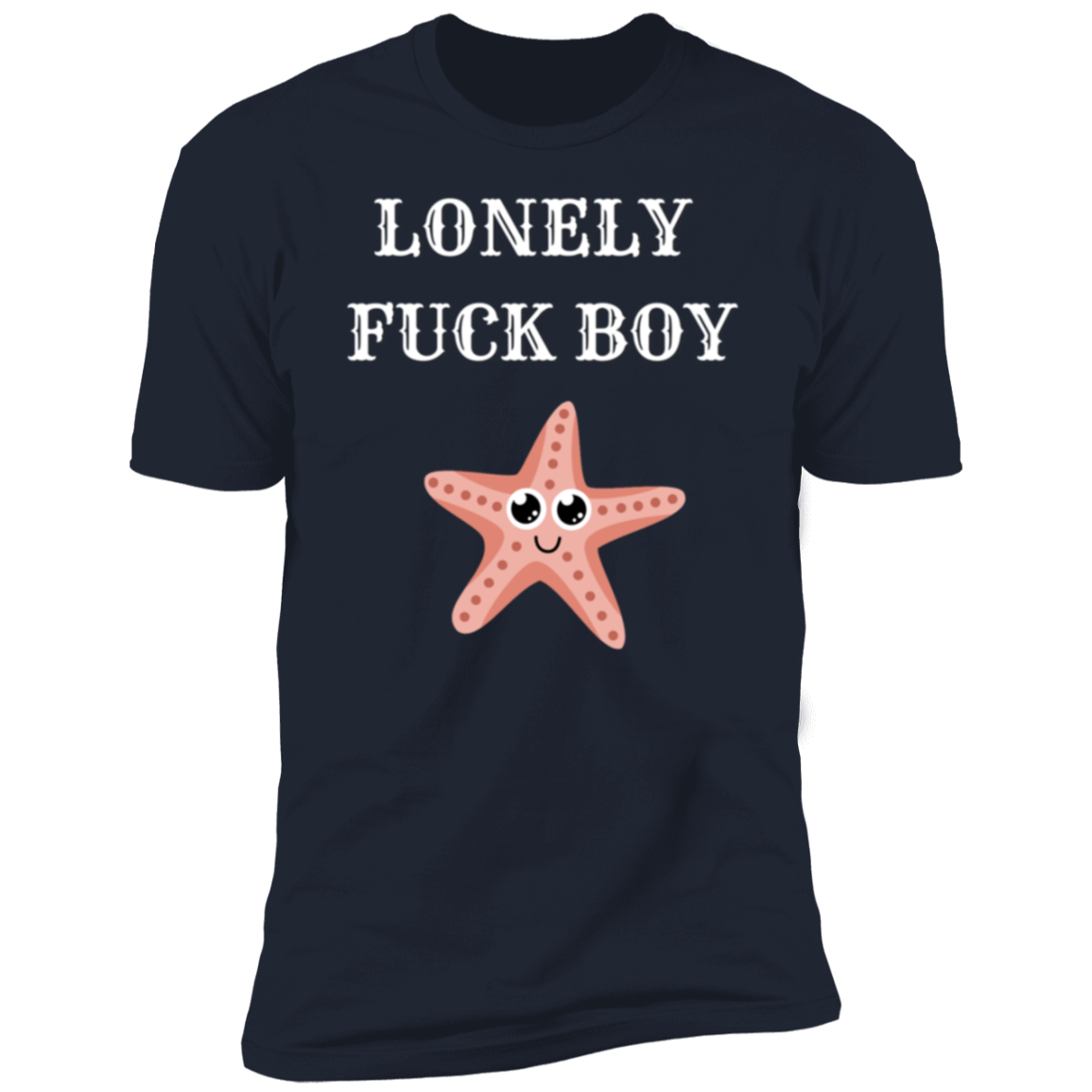 Lonely Fuck Boy Starfish Premium Short Sleeve T-Shirt