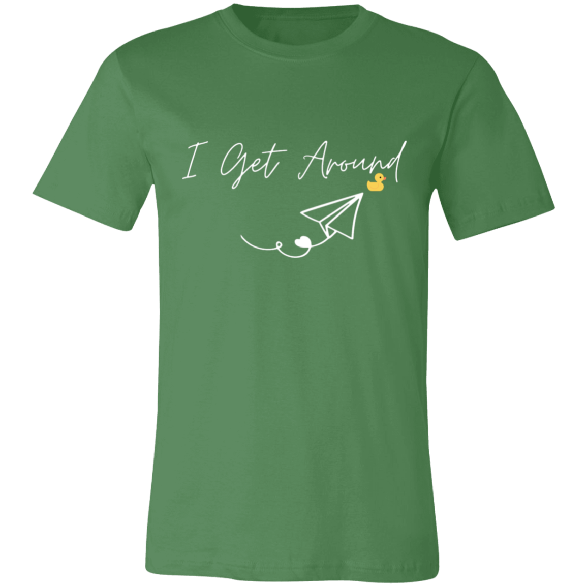 I Get Around Short-Sleeve T-Shirt