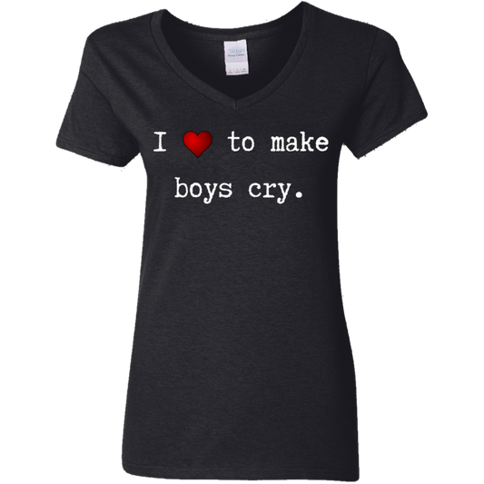 I Love To Make Boys Cry (Front) Sorry (Back) Ladies' 5.3 oz. V-Neck T-Shirt