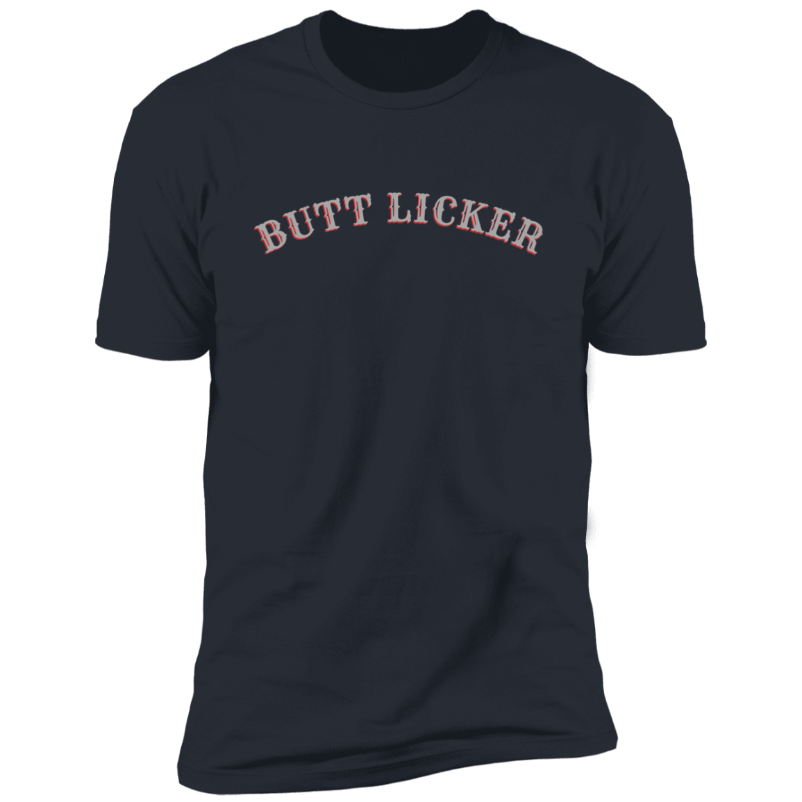 Butt Licker Premium Short Sleeve T-Shirt