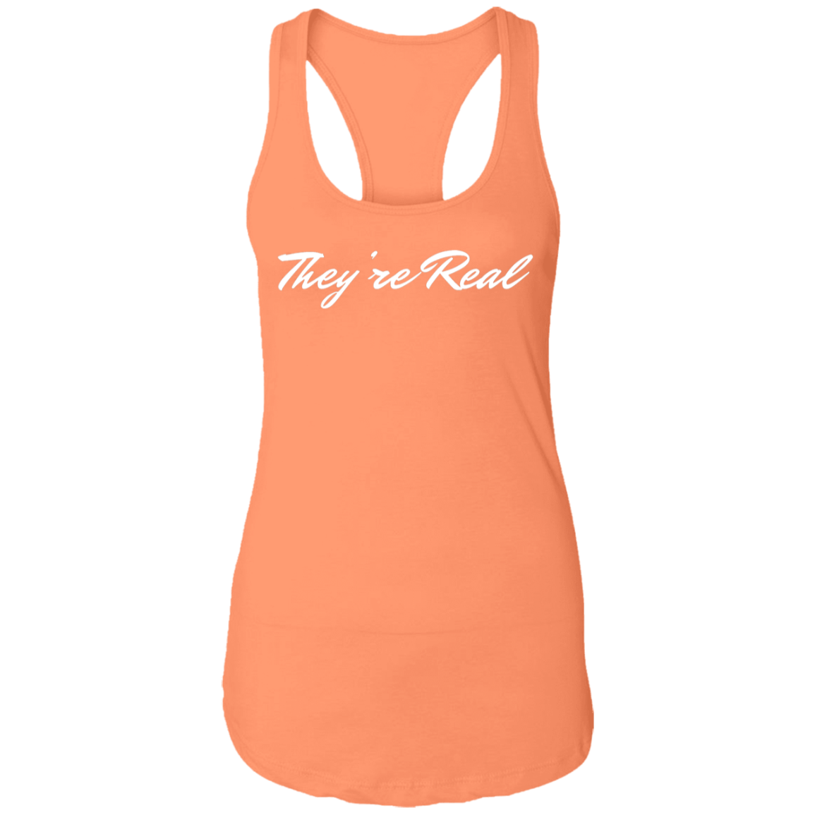 They're Real Ladies Ideal Racerback Tank