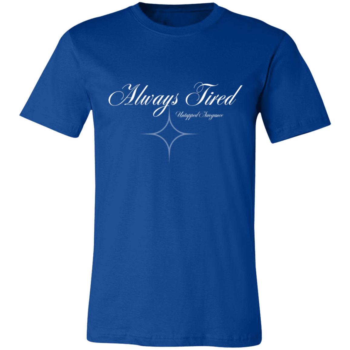 Always Tired Short-Sleeve T-Shirt