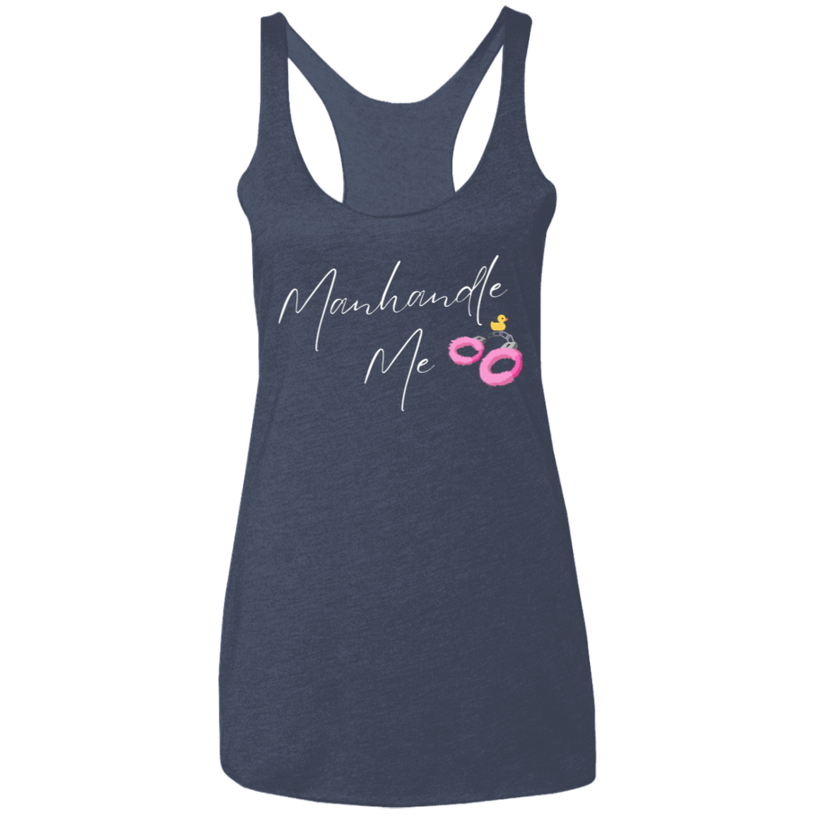 Man Handle Me Ladies' Triblend Racerback Tank