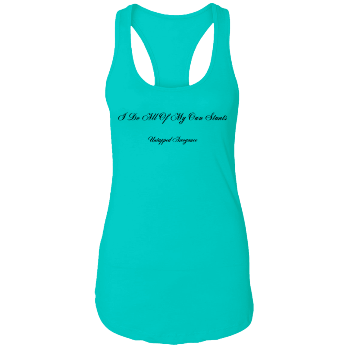 I Do All Of My Own Stunts Ladies Racerback Tank