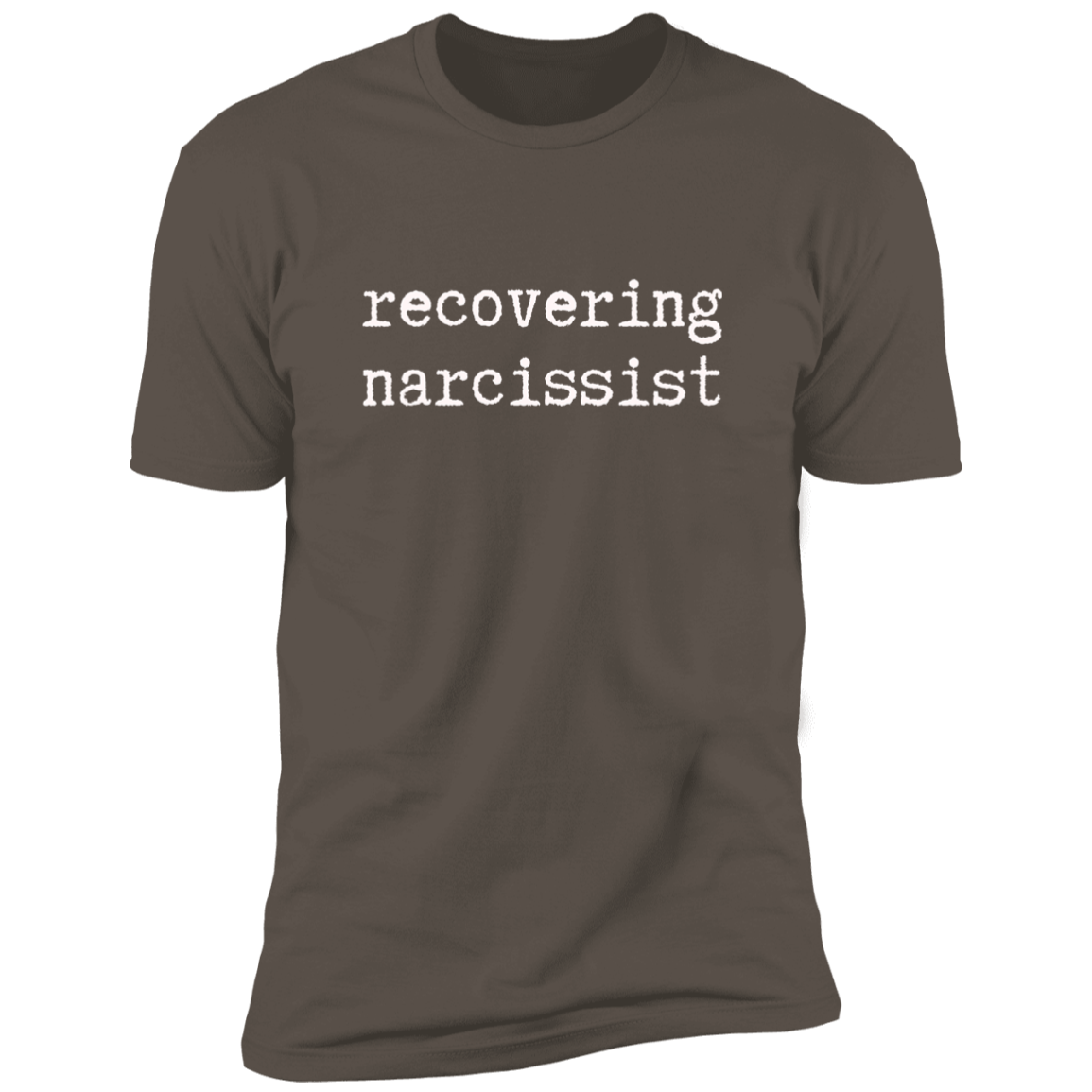 Recovering Narcissist Premium Short Sleeve T-Shirt