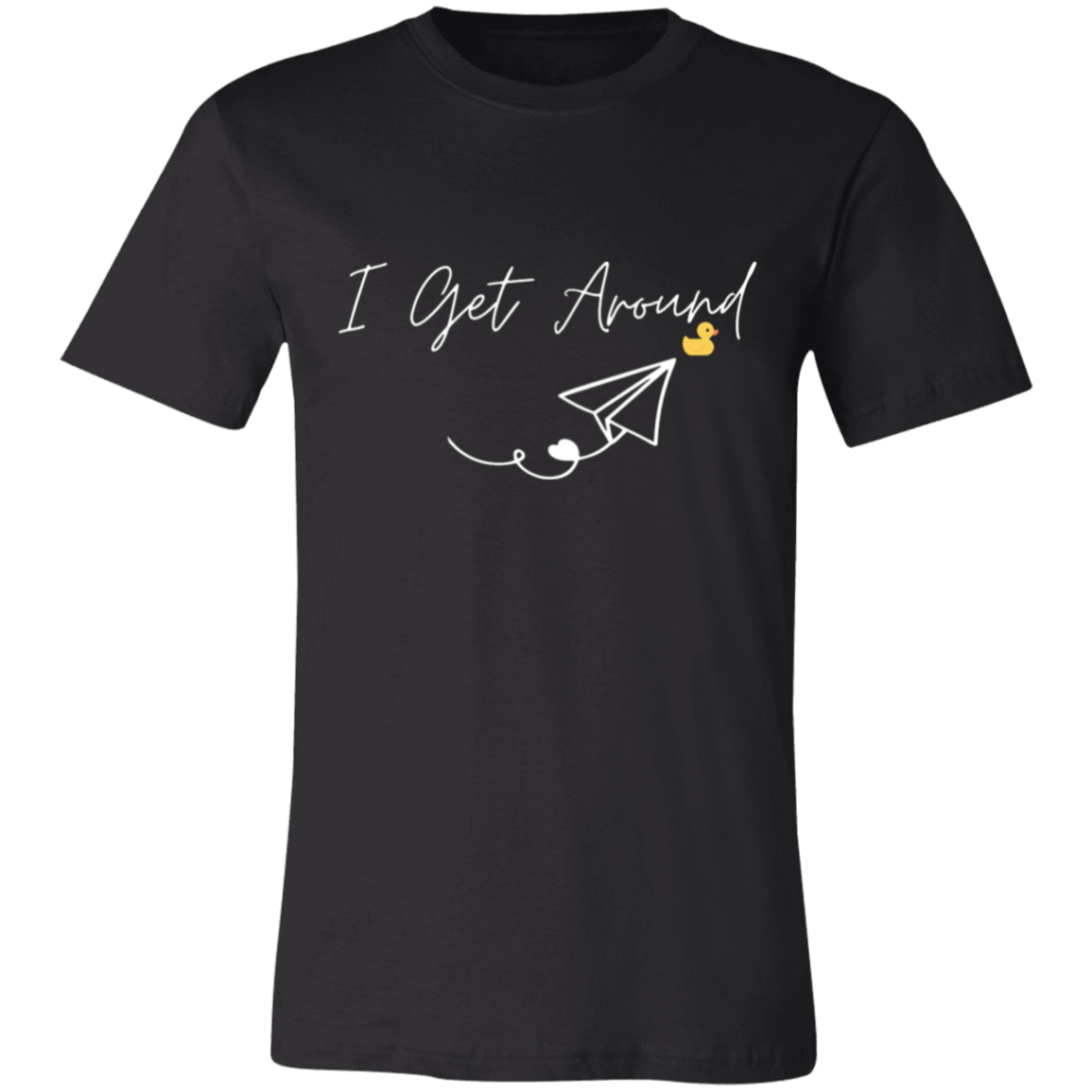 I Get Around Short-Sleeve T-Shirt