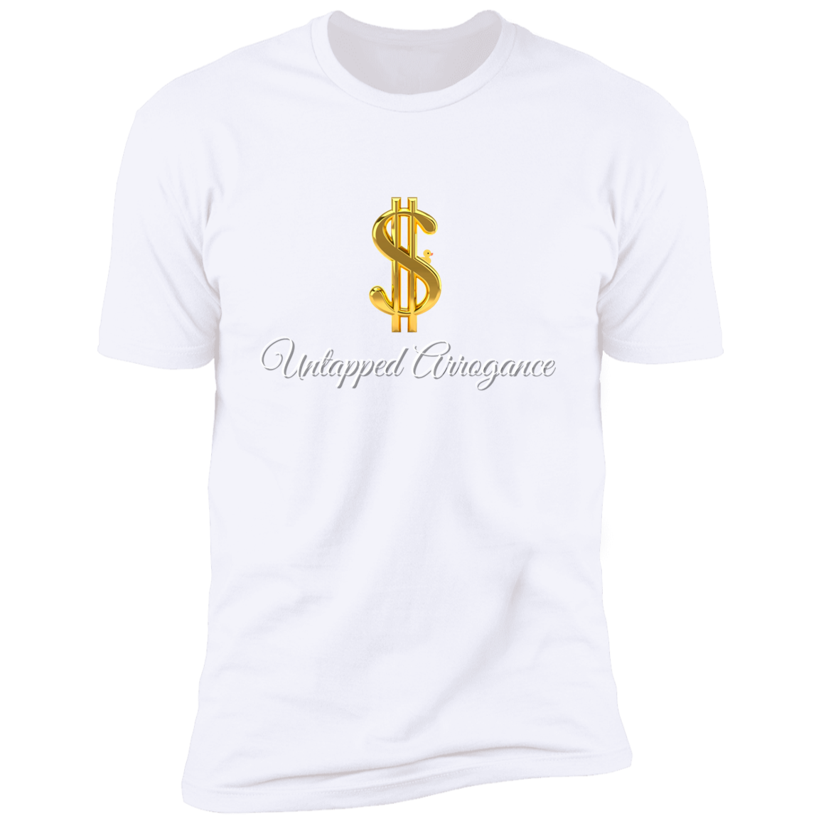 Untapped Arrogance $ Premium Short Sleeve T-Shirt