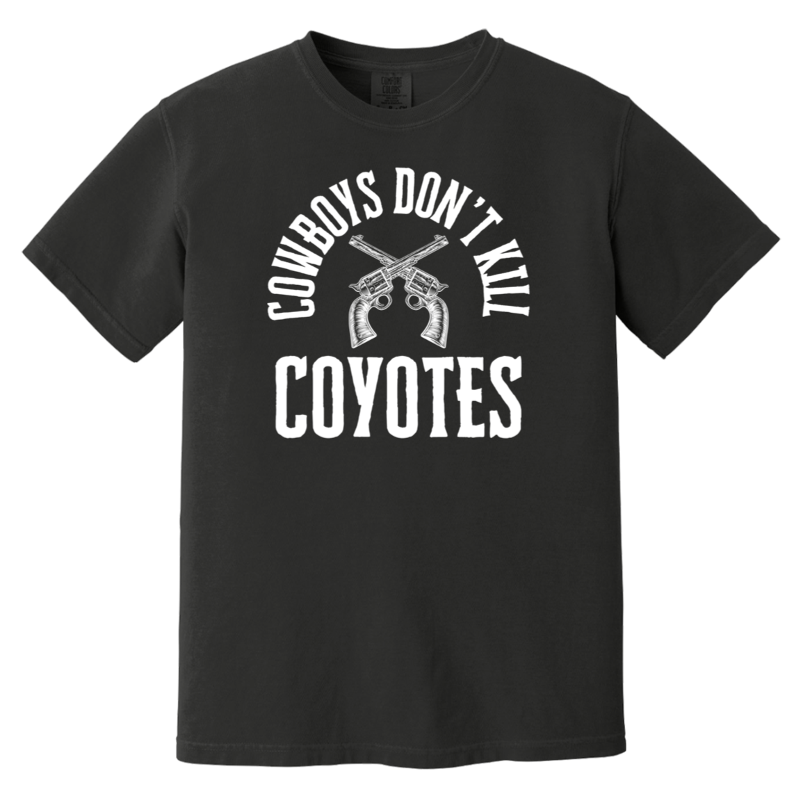 Cowboys Don't Kill Coyotes Heavyweight Garment-Dyed T-Shirt