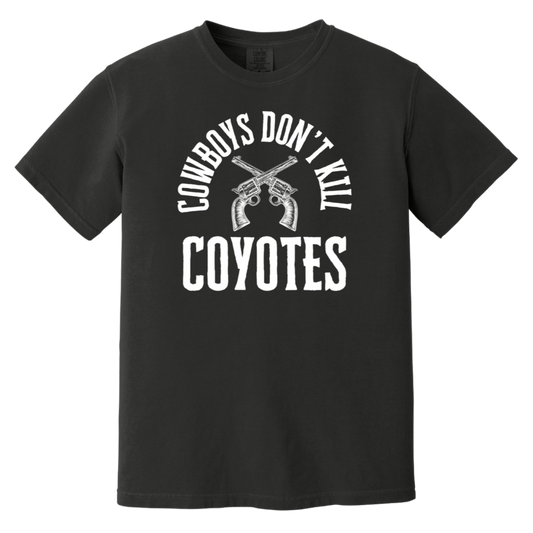 Cowboys Don't Kill Coyotes Heavyweight Garment-Dyed T-Shirt